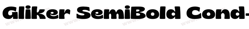 Gliker SemiBold Cond字体转换 Gliker SemiBold Cond字体转换